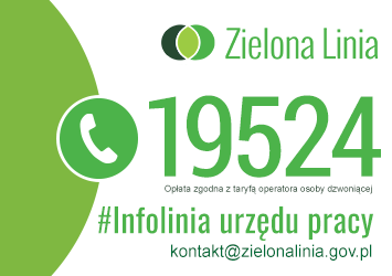 Obrazek na białym tle z zielonymi napisami, kontakt do zielonej linii telefon 19524. Opłata zgodna z taryfą operatora osoby dzwoniącej. Infolinia urzędu pracy. Adres email kontakt@zielonalinia.gov.pl